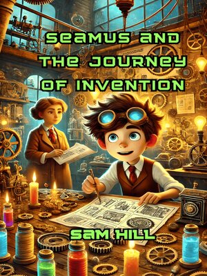 cover image of Seamus and the Journey of Invention